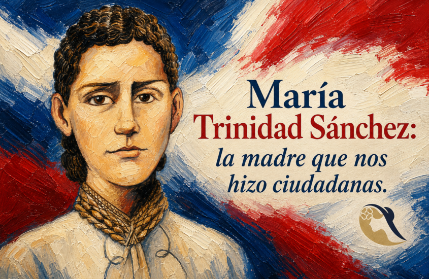 232 años de María Trinidad Sánchez: la madre que nos hizo ciudadanas