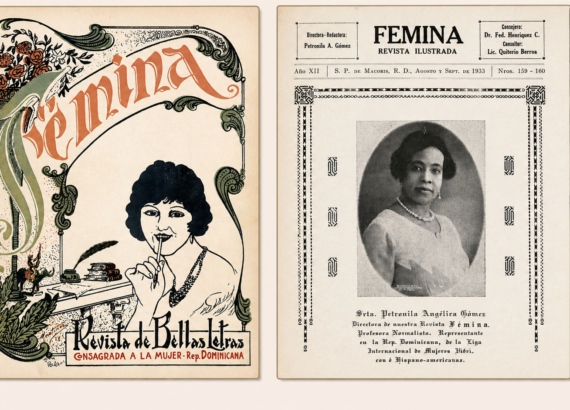 La revista Fémina surge en 1922 en San Pedro de Macorís, creada por Petronila Angélica Gómez Brea.